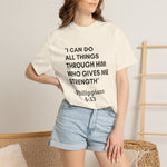 Philippians 4:13 T-Shirt — "I Can Do All Things Through Him" Christian Tee