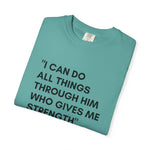Philippians 4:13 T-Shirt — "I Can Do All Things Through Him" Christian Tee