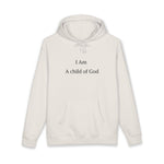 I Am A Child of God Hoodie — Faith-Based Christian Pullover