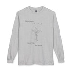 Long Sleeve Shirt — "Dear Jesus, Thank You!!