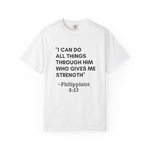 Philippians 4:13 T-Shirt — "I Can Do All Things Through Him" Christian Tee