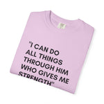Philippians 4:13 T-Shirt — "I Can Do All Things Through Him" Christian Tee