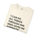 Philippians 4:13 T-Shirt — "I Can Do All Things Through Him" Christian Tee