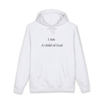 I Am A Child of God Hoodie — Faith-Based Christian Pullover