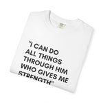 Philippians 4:13 T-Shirt — "I Can Do All Things Through Him" Christian Tee
